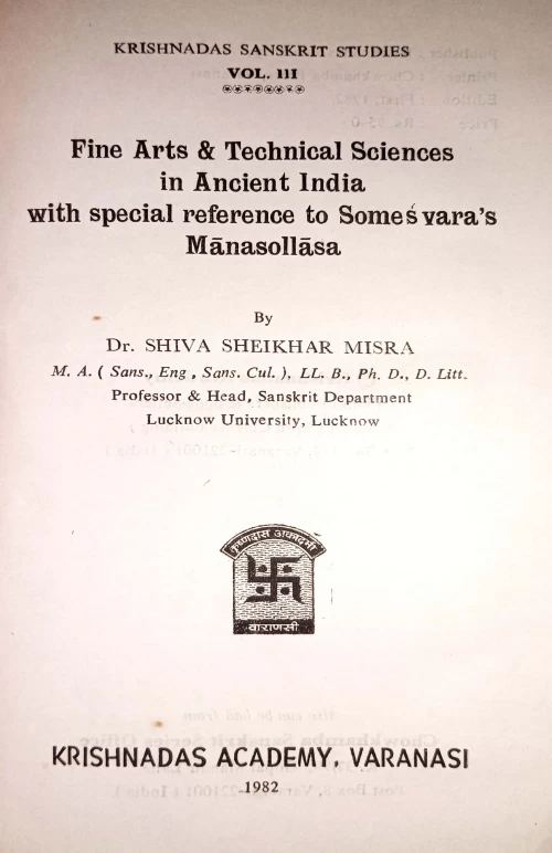 Fine Arts and Technical Sciences in Ancient India with Special reference to Somesvara's Manasollas